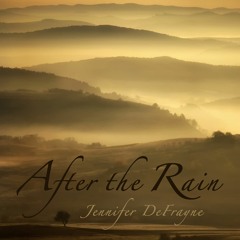 Jennifer DeFrayne | After The Rain | New Age Piano