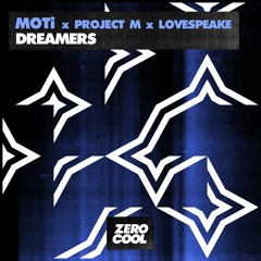 MOTi x Project M x Lovespeake - Dreamers (Radio Edit)