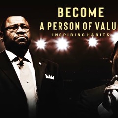 YOUR VALUE ATTRACTS WEALTH  |  DR MYLES MUNROE   DR MARTIN LUTHER KING  |  BECAME A PERSON VALUE