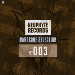 Nr. 3 | Neophyte Records Hardcore Selection - Mixed by Restrained w/ Gridkiller guestmix