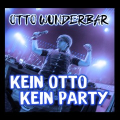 Otto Wunderbar - Kein Otto, Kein Party (Radio Edit)