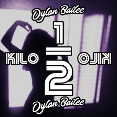 The Half Kilo Mixtape - Dylan Bailee