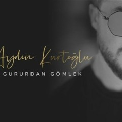 Aydın Kurtoğlu - Gururdan Gömlek (Sercan Işık Remix)