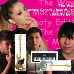 The Way (Avery, Kiko, Luigi's Sweaty Remix) - Ariana Grande Feat. Mac Miller