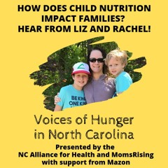 Voices of Hunger in North Carolina: The Impact Of Child Nutrition