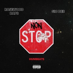 Nonstop (ft. Rosewood Bape & Gio Dee)