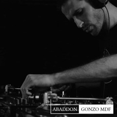 Abaddon Podcast 079 X Gonzo MDF