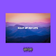 Rest Of My Life (Prod. By Ice Starr)
