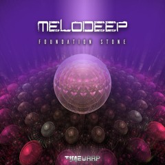 MeloDeep - Foundation Stone (timewarp128 - Timewarp)