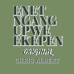 ENET NGANG UPWE EKEPEN BY CHRIS ALBERT