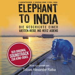Where The Road Goes - Elephant to India (Original Motion Picture Soundtrack)