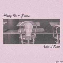 Munky Fike - Breezin (Original Mix)Villes et Fleurs