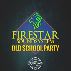Firestar Soundsystem - Old School Party OUT NOW!