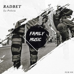 RADBET - La Policia (Original Mix) OUT NOW!