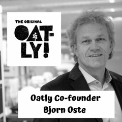 The 25-year overnight success of Oatly, with co-founder Bjorn Oste