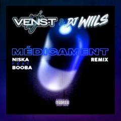 Niska feat. Booba - Medicament (Dj Vens-T & Wiils Remix)