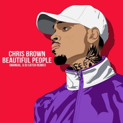 Chris Brown - Beautiful People (CATCH X MANUAL Remix)