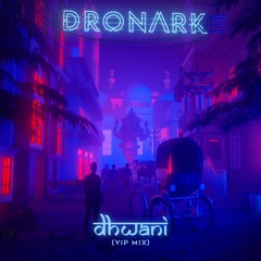 Dronark - Dhwani (VIP MIX)
