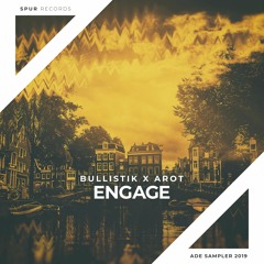 Bullistik X AROT - Engage (ADE Sampler 2019)