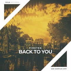 Firetek - Back To You (ADE Sampler 2019)
