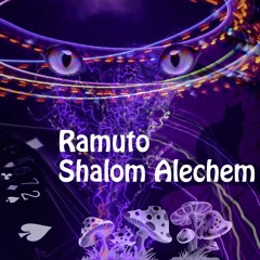 Ramuto - Shalom Alechem