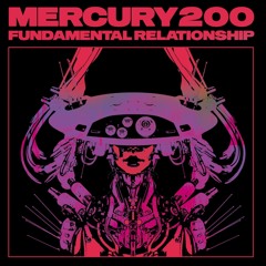 BD004 Mercury 200 - Fundamental Relationship EP
