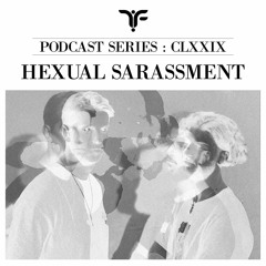 The Forgotten CLXXIX: Hexual Sarassment [live act at Corsica Studios, London]