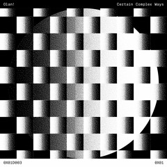 0x01D003 / CERTAIN COMPLEX WAYS / CASUAL ENTROPY