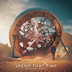 Spend That Time (with Ivar Lisinski)