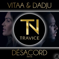 Vitaa & Dadju -Desaord Remix Travice NGel 2019
