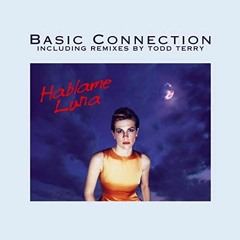 Basic Connection - Hablame Luna ( Maesa Bootleg Extended Remix )