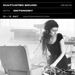 Cultivated Sound Newtown Radio 030: Octonomy [Live Set]