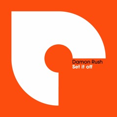 Damon Rush - Set it off