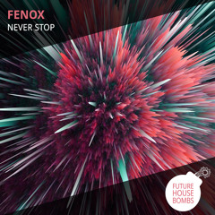 Fenox - Never Stop