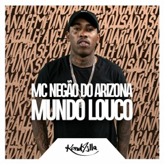 Mc Negão Do Arizona - Mundo Louco