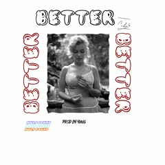 BETTER - CARLYLE
