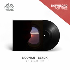 FREE DOWNLOAD: Noonan - Slack (Original Mix) [CMVF011]
