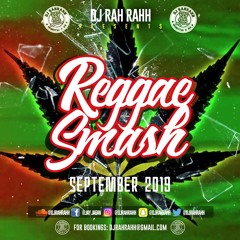 DJ RaH RahH - Reggae Smash (Sept 2019)