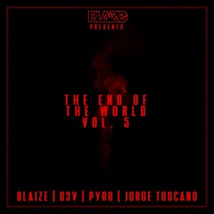 The End Of The World Vol. 5 ft D3V, Pyro, & Jorge Toscano