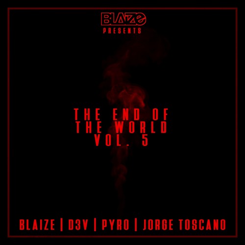 The End Of The World Vol. 5 ft D3V, Pyro, & Jorge Toscano