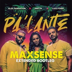 Maxsense - Pa' Lante (Alex Sensation ,Anitta , Luis Fonsi - Extended Bootleg)