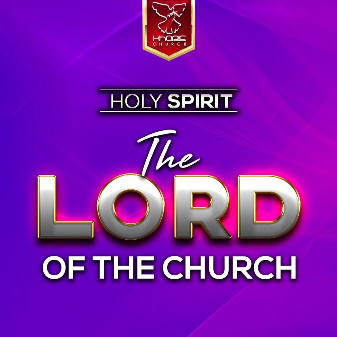 Stream Holy Spirit - The Lord Of The Church by Kharis Church | Listen ...