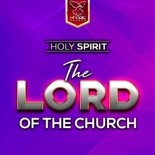 Stream Holy Spirit - The Lord Of The Church by Kharis Church | Listen ...