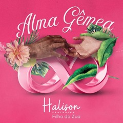 Halison Paixão - Alma Gêmea Ft. Filho Do Zua  Remix Kizomba