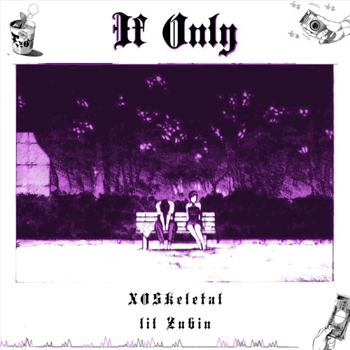 If Only Ft. Lil Zubin (Prod. IOF)