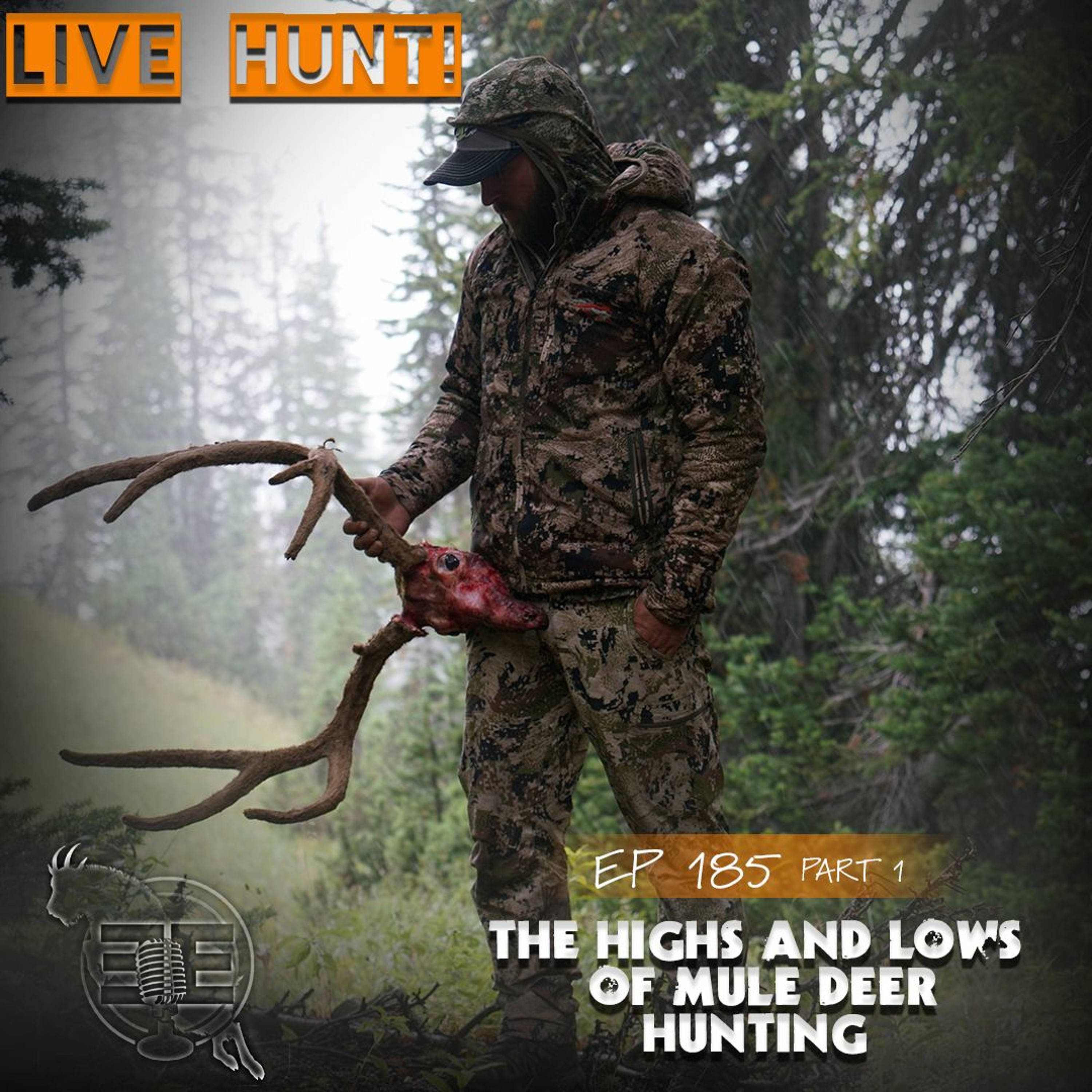 Episode 185: Live Hunt! The Highs and Lows of Mule Deer Hunting Part 1