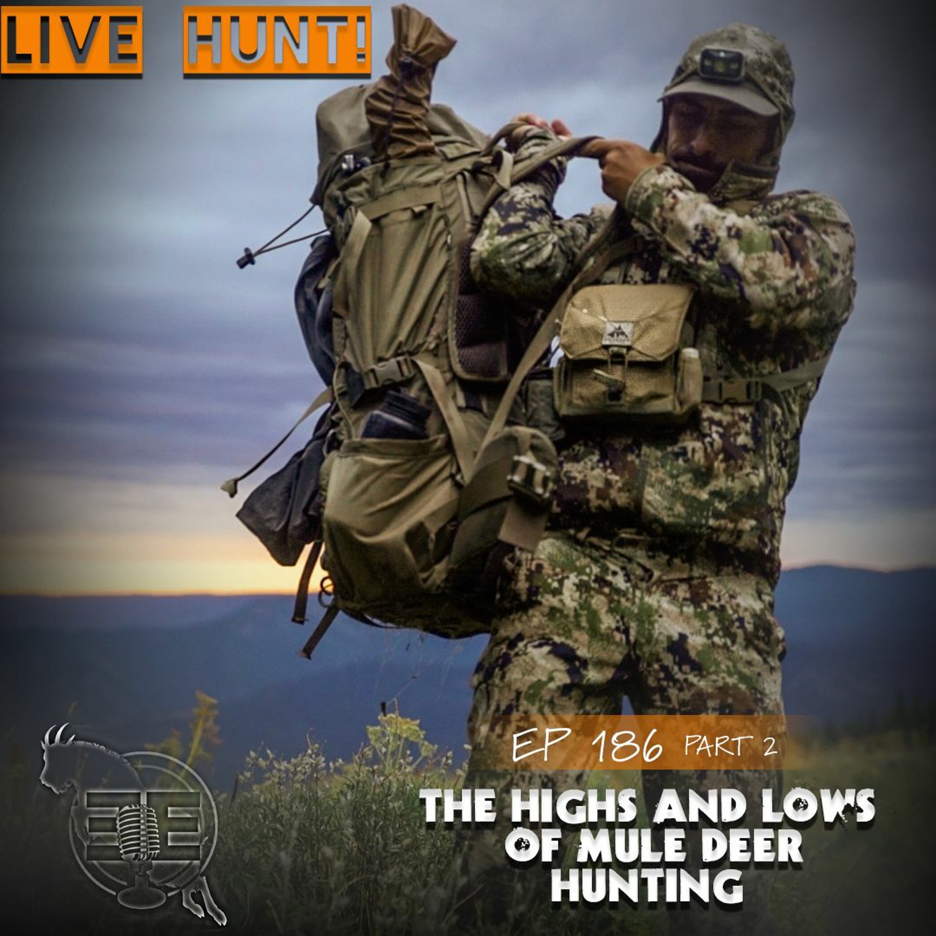 Episode 186: Live Hunt! The Highs and Lows of Mule Deer Hunting Part 2