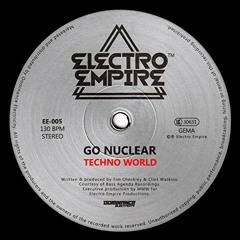 GO NUCLEAR - TECHNO WORLD (RAW TAKES COWBELL MIX)