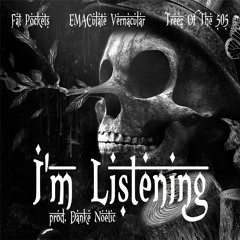 I'm Listening feat. EMACulate & Treez (beat Danke Noetic)