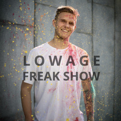 Lowage - 'Freak Show' [Sensei Release]